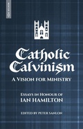Cover: Catholic Calvinism - Mentor