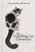 Cover: The Travelling Cat Chronicles and The Goodbye Cat - Doubleday