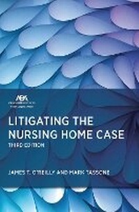 Enlarge image Cover: Litigating the Nursing Home Case, Third - American Bar Association