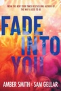 Cover: Fade Into You - Margaret K. McElderry Books
