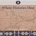 Cover: Where Histories Meet - University of Calgary Press