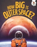 Cover: Young Science Seekers: How Big is Outer Space? - Hungry Tomato Ltd