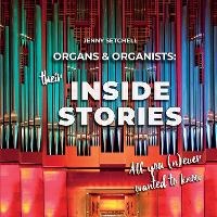 Abbildung von: Organs and Organists: Their Inside Stories - BookVAULT Publishing