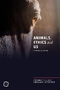 Cover: Animals, Ethics and Us - 5M Books Ltd