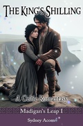 Cover: The King's Shilling: A Celtic Romantasy (Madigan's Leap, #1) - Leaves of Gold Press