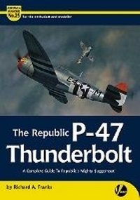Abbildung von: The Republic P-47 Thunderbolt - Valiant Wings Publishing
