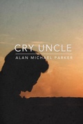 Cover: Cry Uncle - Dzanc Books