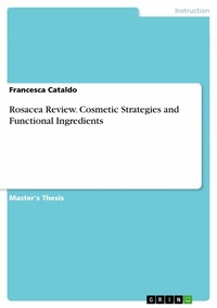 Abbildung von: Rosacea Review. Cosmetic Strategies and Functional Ingredients - GRIN Verlag