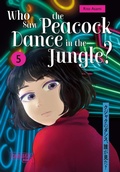Cover: Who Saw the Peacock Dance in the Jungle? 5 - Carlsen Manga