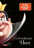 Cover: Disney Villains 12: Gebrochenes Herz (Villains "Herzk&ouml;nigin" - Alice im Wunderland) - Carlsen