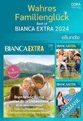 Cover: Wahres Familiengl&uuml;ck - Best of Bianca Extra 2024 - CORA Verlag