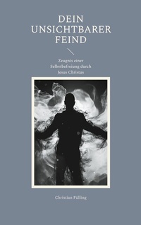 Abbildung von: Dein unsichtbarer Feind - BoD - Books on Demand