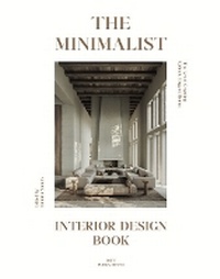 Abbildung von: The Minimalist: Interior Design Book - Loft Publications