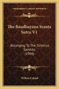 Abbildung von: The Baudhayana Srauta Sutra V1 - Kessinger Publishing