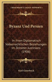 Abbildung von: Byzanz Und Persien - Kessinger Publishing