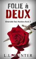 Cover: Folie a Deux (Riverside Oak, #2) - L.L Hunter