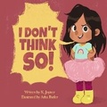 Cover: I Don't Think So! - Bookbaby