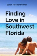 Cover: Finding Love in Southwest Florida - Sarah Fischer Pointer
