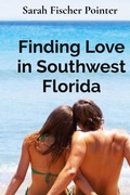 Cover: Finding Love in Southwest Florida - Sarah Fischer Pointer