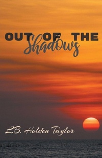 Enlarge image Cover: Out of the Shadows - L.B. Holden-Taylor