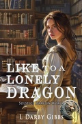 Cover: Like to a Lonely Dragon (Solstice Dragon World, #9) - Inkabout Publishing