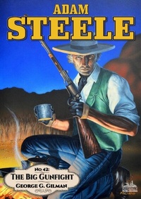 Abbildung von: Adam Steele 42: The Big Gunfight - Distributed via Smashwords