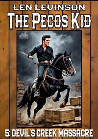 Abbildung von: Pecos Kid #5: Devil's Creek Massacre - Distributed via Smashwords