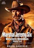 Cover: Marshal Jeremy Six Western Omnibus Volume Two - Piccadilly