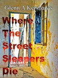 Cover: Where the Street Sleepers Die - Glenn Kershaw
