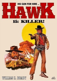 Abbildung von: Hawk 15: Killer! (A Jared Hawk Western) - Distributed via Smashwords