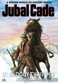 Abbildung von: Bloody Christmas (A Jubal Cade Western #17) - Distributed via Smashwords