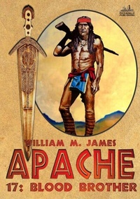 Abbildung von: Blood Brother (An Apache / Cuchillo Oro Western #17) - Distributed via Smashwords