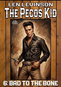 Abbildung von: Pecos Kid #6: Bad to the Bone - Distributed via Smashwords