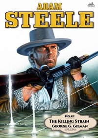 Abbildung von: Adam Steele 41: The Killing Strain - Distributed via Smashwords