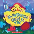 Cover: Oh So Grumpy Head to Toe (Touch and Feel) - Cartwheel Books