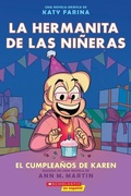 Cover: La Hermanita de Las Nineras #6: El Cumpleanos de Karen (Karen's Birthday) - Scholastic en Espanol