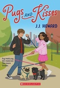 Cover: Pugs and Kisses - Scholastic Press