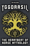 Cover: Yggdrasil - The Heartbeat of Norse Mythology - Tim Nilsen