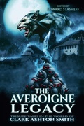 Cover: The Averoigne Legacy - Pickman's Press