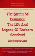 Cover: The Queen Of Romance: The Life And Legacy Of Barbara Cartland (What Do You Know?) - Global East-West Ltd