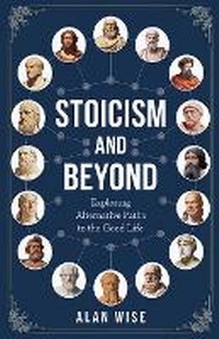 Enlarge image Cover: Stoicism and Beyond - Alan wise