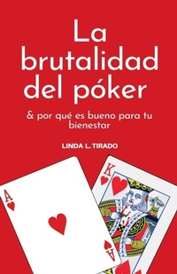 Abbildung von: La brutalidad del poker - Linda L. Tirado