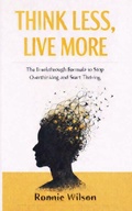 Cover: Think Less, Live More - Fyapublishing