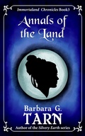 Cover: Annals of the Land (Immortaland Chronicles Book 3) - Unicorn Productions Books