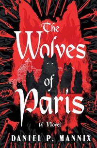 Enlarge image Cover: The Wolves of Paris - Open Road Media