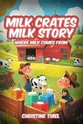 Cover: Milk Crates Milk Story - Christine Thiel