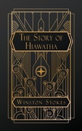 Cover: The Story of Hiawatha - NATAL PUBLISHING, LLC