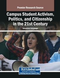 Abbildung von: Campus Student Activism, Politics, and Citizenship in the 21st Century - Information Science Publishing