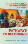 Cover: Pathways to Belonging - Cascade Books