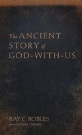 Cover: The Ancient Story of God-With-Us - Cascade Books